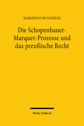 Die Schopenhauer-Marquet-Prozesse und das preußische Recht