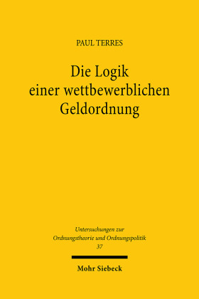 Die Logik einer wettbewerblichen Geldordnung