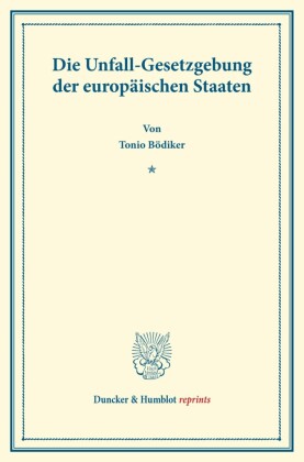 Die Unfall-Gesetzgebung der europäischen Staaten.