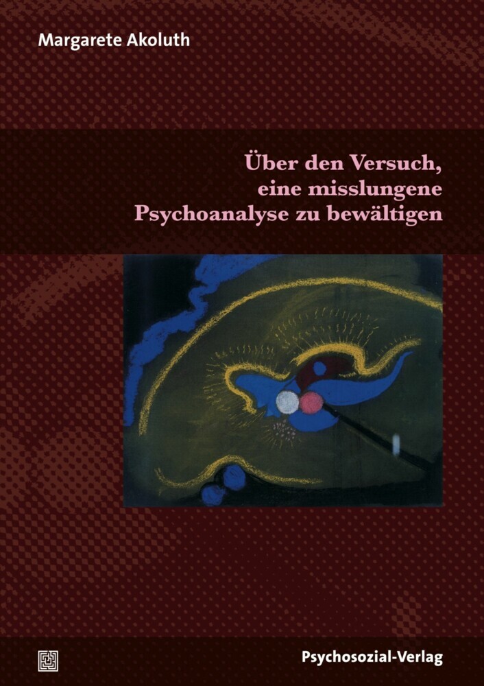 Über den Versuch, eine misslungene Psychoanalyse zu bewältigen main product photo