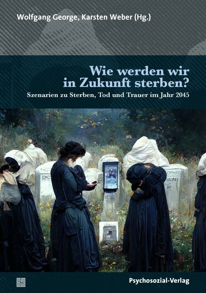 Wie werden wir in Zukunft sterben? main product photo