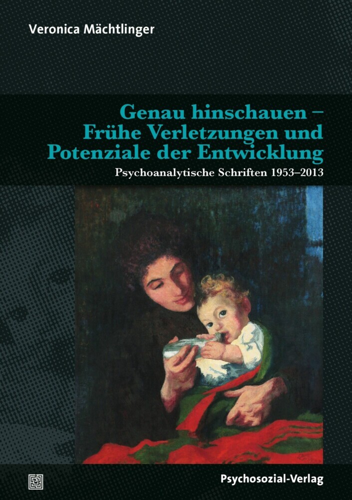 Genau hinschauen - Frühe Verletzungen und Potenziale der Entwicklung main product photo