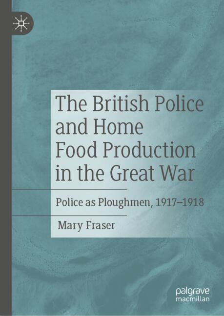 The British Police and Home Food Production in the Great War main product photo