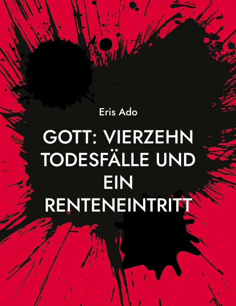 Gott: Vierzehn Todesfälle und ein Renteneintritt main product photo