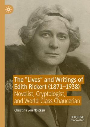 The 'Lives' and Writings of Edith Rickert (1871-1938)