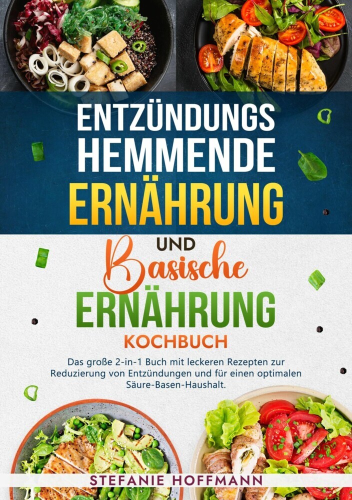 Entzündungshemmende Ernährung und Basische Ernährung Kochbuch main product photo