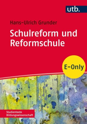 Schulreform und Reformschule