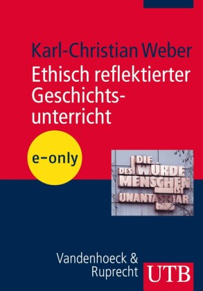 Ethisch reflektierter Geschichtsunterricht