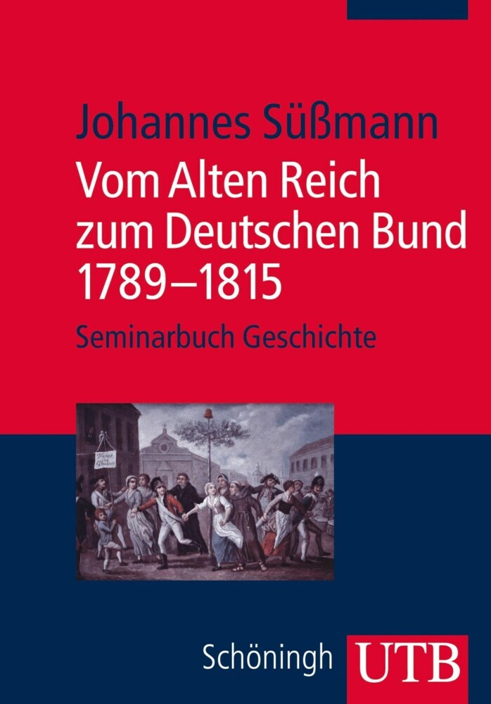 Vom Alten Reich zum Deutschen Bund 1789 - 1815 main product photo