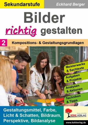 Bilder RICHTIG gestalten / Band 2: Kompositions- und Gestaltungsgrundlagen