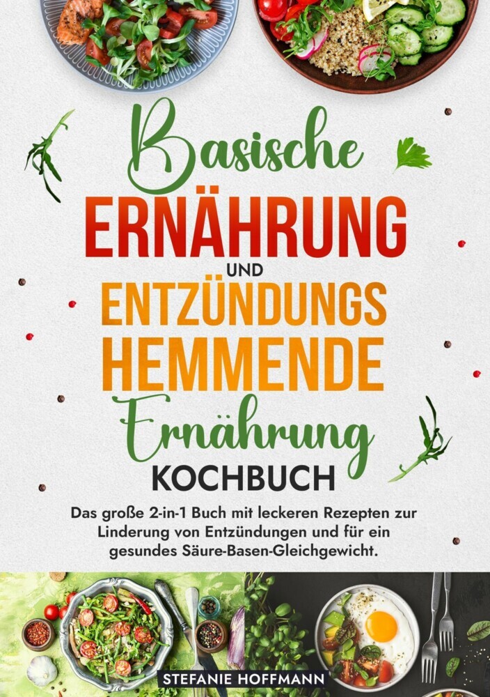 Basische Ernährung und Entzündungshemmende Ernährung Kochbuch main product photo