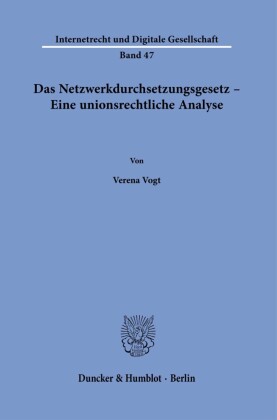Das Netzwerkdurchsetzungsgesetz - Eine unionsrechtliche Analyse.