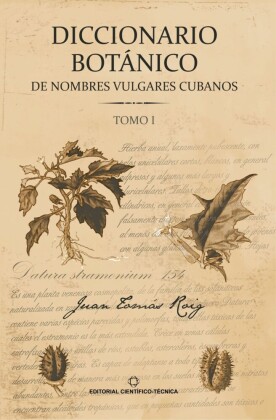 Diccionario botánico de nombres vulgares cubanos. Tomo 1