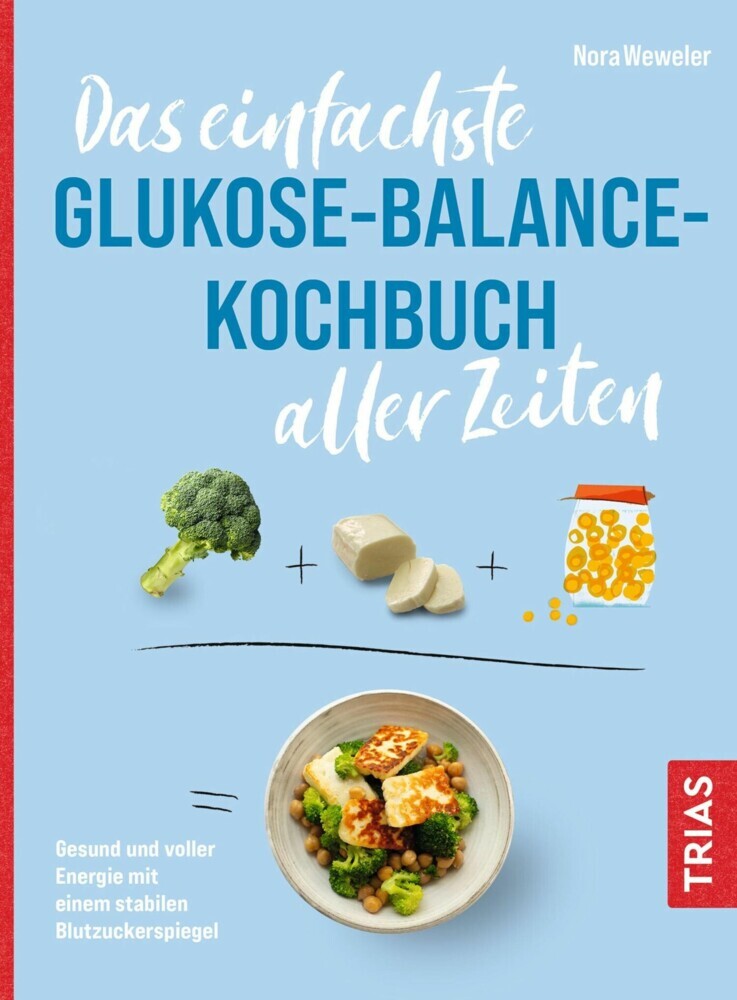 Das einfachste Glukose-Balance-Kochbuch aller Zeiten main product photo