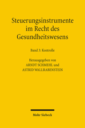 Steuerungsinstrumente im Recht des Gesundheitswesens