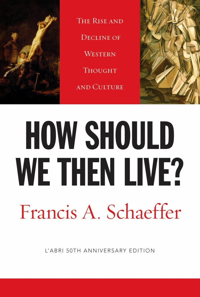 How Should We Then Live? (L'Abri 50th Anniversary Edition) main product photo