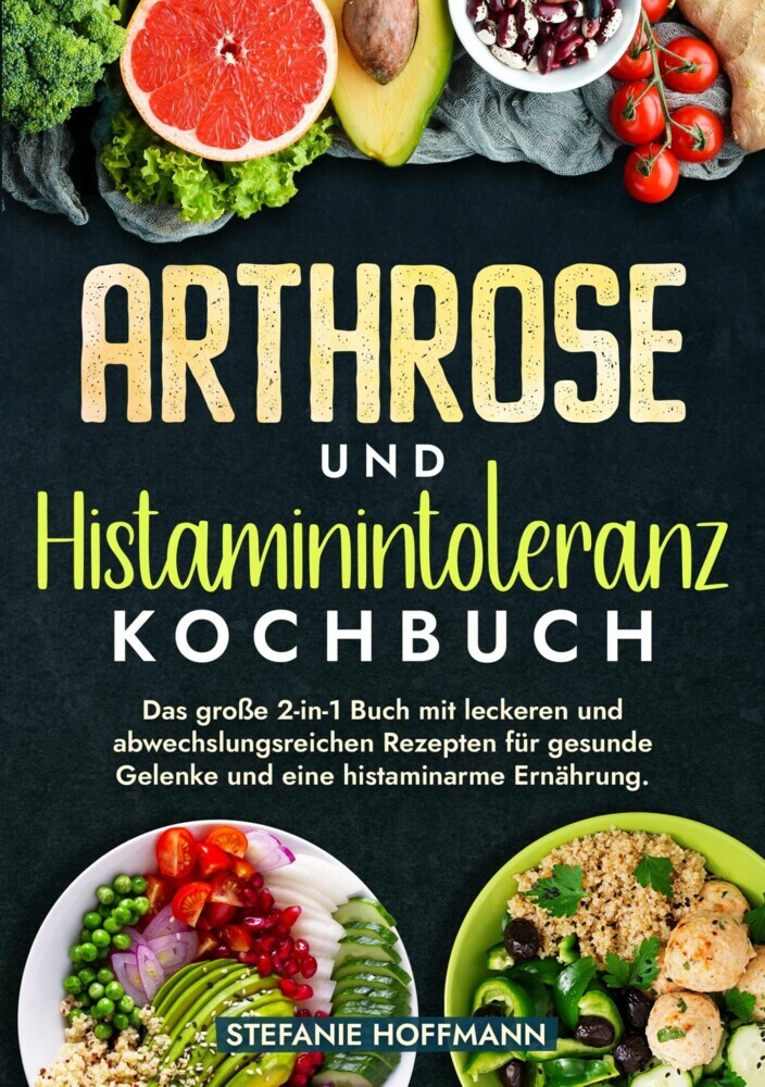 Arthrose und Histaminintoleranz Kochbuch main product photo