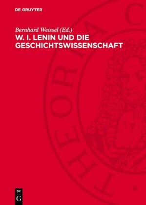 W. I. LENIN und die Geschichtswissenschaft