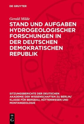 Stand und Aufgaben hydrogeologischer Forschungen in der Deutschen Demokratischen Republik