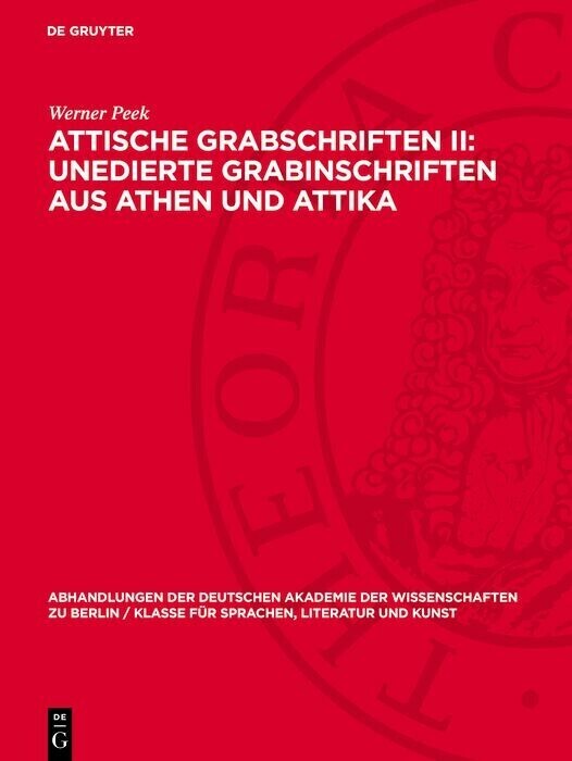 Attische Grabschriften II: Unedierte Grabinschriften aus Athen und Attika main product photo
