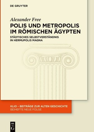 Polis und Metropolis im r"mischen Zgypten