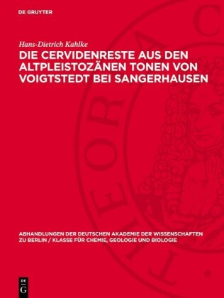 Die Cervidenreste aus den altpleistozänen Tonen von Voigtstedt bei Sangerhausen