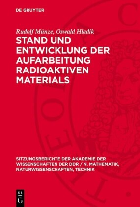 Stand und Entwicklung der Aufarbeitung radioaktiven Materials