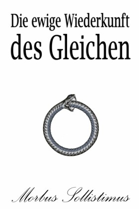 Die ewige Wiederkunft des Gleichen