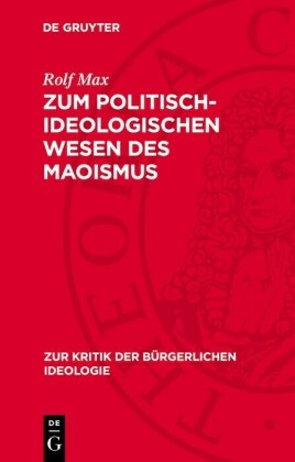 Zum politisch-ideologischen Wesen des Maoismus