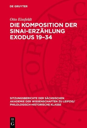 Die Komposition der Sinai-Erzählung Exodus 19-34