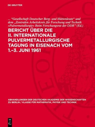 Bericht über die II. Internationale Pulvermetallurgische Tagung in Eisenach vom 1.-3. Juni 1961