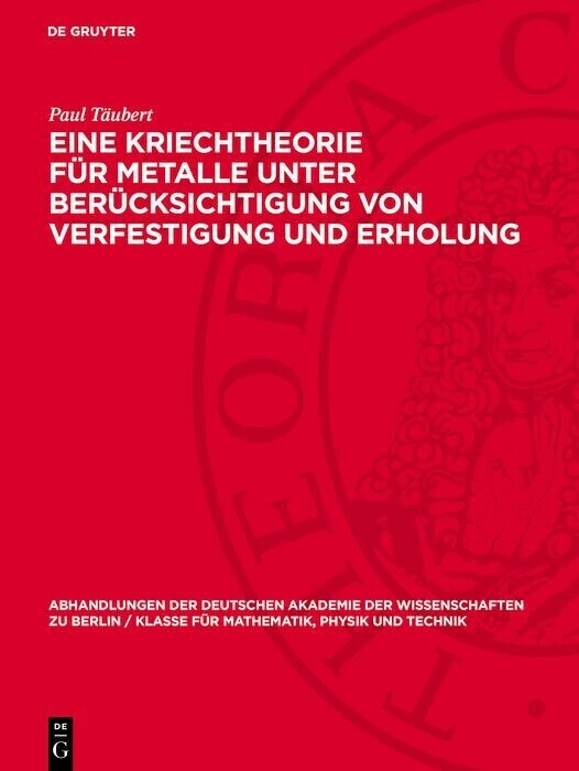 Eine Kriechtheorie für Metalle unter Berücksichtigung von Verfestigung und Erholung main product photo
