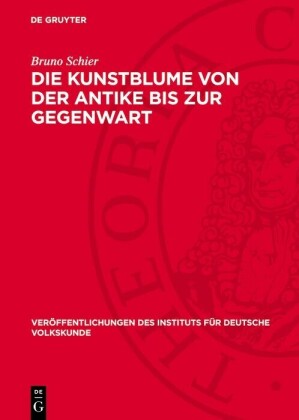 Die Kunstblume von der Antike bis zur Gegenwart
