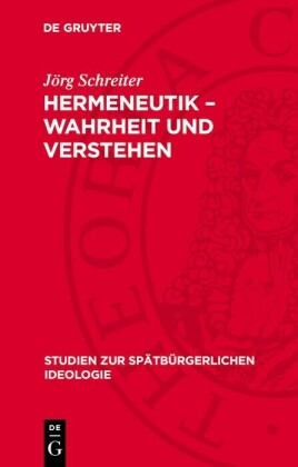 Hermeneutik - Wahrheit und Verstehen