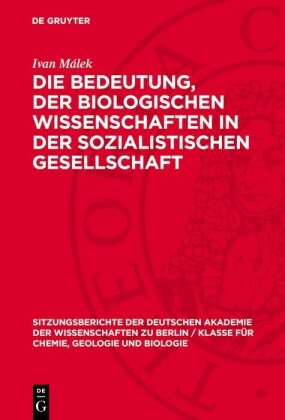 Die Bedeutung, der biologischen Wissenschaften in der sozialistischen Gesellschaft