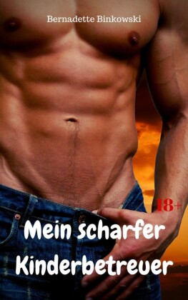 Mein scharfer Kinderbetreuer