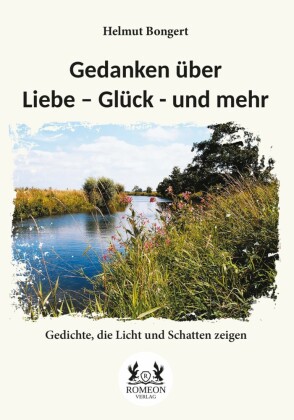 Gedanken über  Liebe - Glück - und mehr