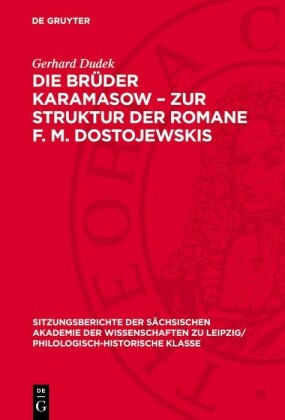 Die Brüder Karamasow - Zur Struktur der Romane F. M. Dostojewskis