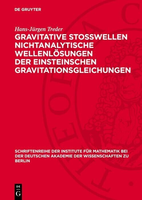 Gravitative Stosswellen nichtanalytische Wellenlösungen der einsteinschen Gravitationsgleichungen main product photo