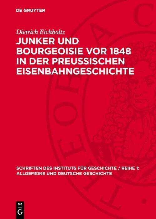 Junker und Bourgeoisie vor 1848 in der preussischen Eisenbahngeschichte main product photo