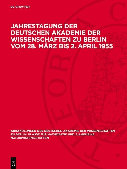 Jahrestagung der Deutschen Akademie der Wissenschaften zu Berlin vom 28. März bis 2. April 1955 main product photo