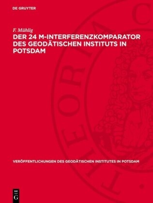 Der 24 m-Interferenzkomparator des geodätischen Instituts in Potsdam