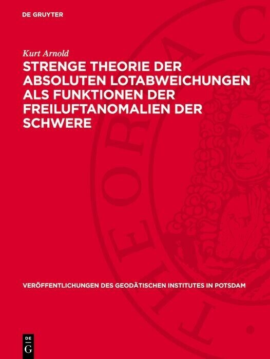 Strenge Theorie der absoluten Lotabweichungen als Funktionen der Freiluftanomalien der Schwere main product photo