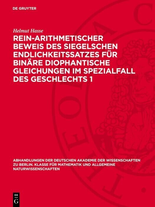 Rein-arithmetischer Beweis des Siegelschen Endlichkeitssatzes für binäre diophantische Gleichungen im Spezialfall des Geschlechts 1 main product photo