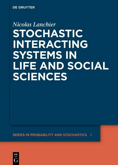 Stochastic Interacting Systems in Life and Social Sciences main product photo