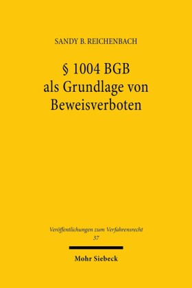 § 1004 BGB als Grundlage von Beweisverboten