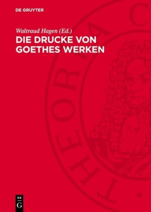Die Drucke von Goethes Werken