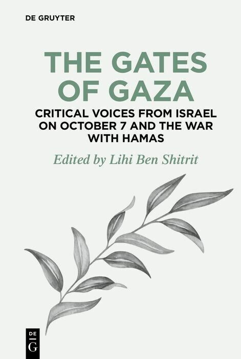 The Gates of Gaza: Critical Voices from Israel on October 7 and the War with Hamas main product photo