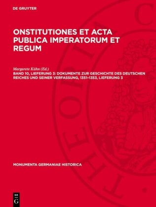 Dokumente zur Geschichte des deutschen Reiches und seiner Verfassung, 1351-1353, Lieferung 3