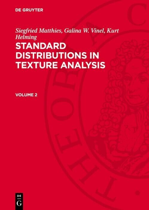 Siegfried Matthies; Galina W. Vinel; Kurt Helming: Standard Distributions in Texture Analysis. Volume 2 main product photo
